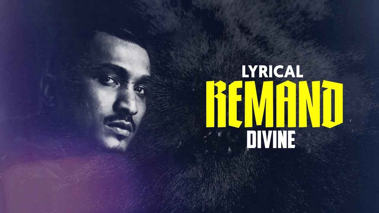 Remand Song Lyrics by Divine