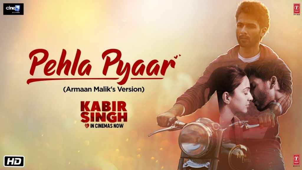 Tu Pehla Pyaar Song Lyrics Kabir Singh Movie