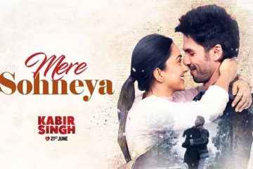 Mere Sohneya Song Lyrics Kabir Singh Movie