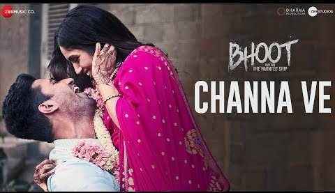 Channa Ve Song Lyrics Bhoot Movie