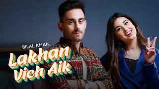 Lakhan Vich Aik Song Lyrics Bilal Khan
