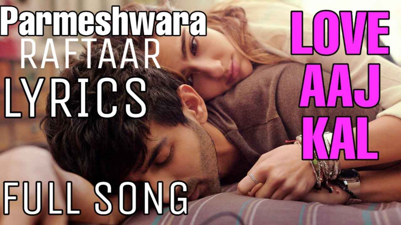 Parmeshwara Song Lyrics Love Aaj Kal
