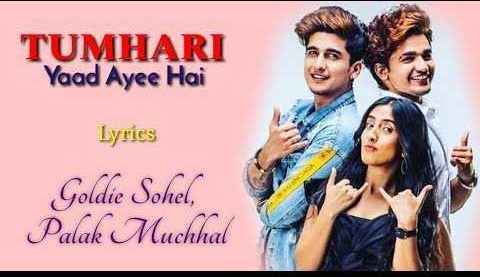 Tumhari Yaad Ayee Hai Lyrics Goldie Sohel