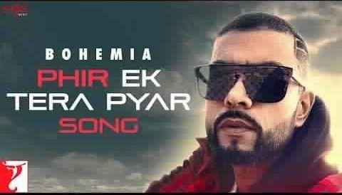 Phir Ek Tera Pyar Lyrics by Bohemia