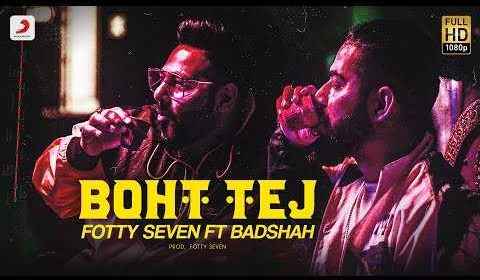 Boht Tej Lyrics by Badshah and Fotty Seven