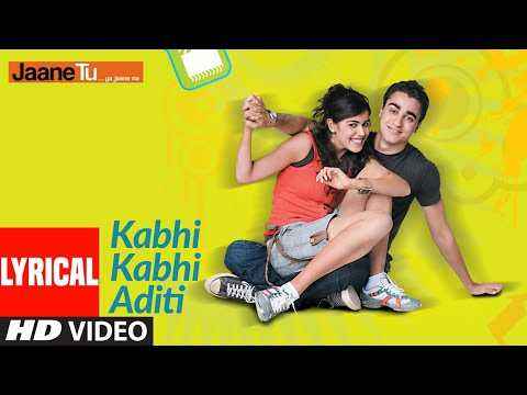 Kabhi Kabhi Aditi Lyrics Jaane Tu Ya Jaane Na Movie