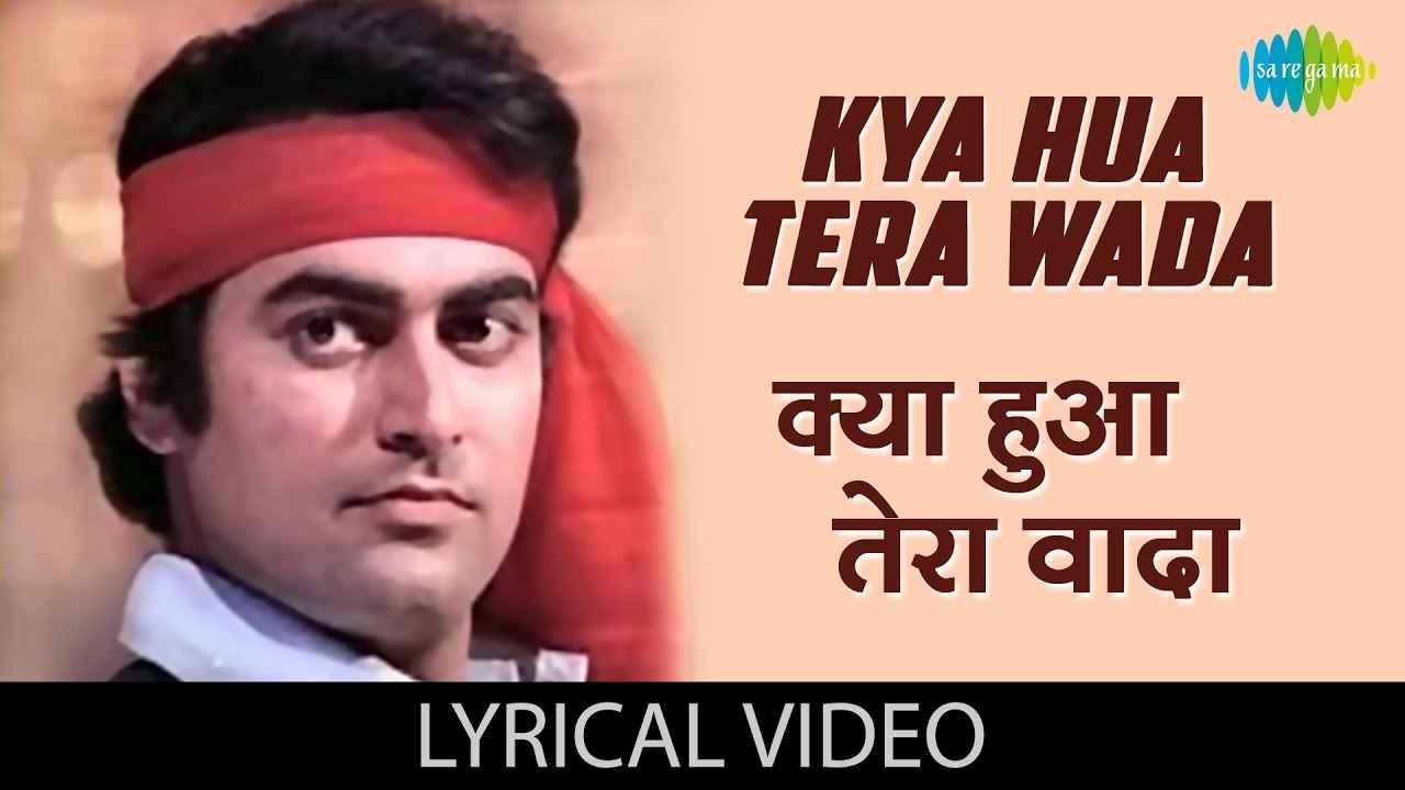 Kya Hua Tera Wada Lyrics