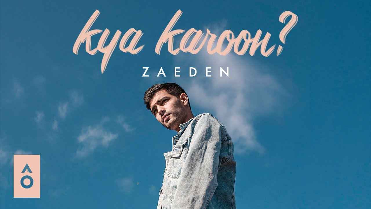 Kya Karoo Song Lyrics by Zaiden
