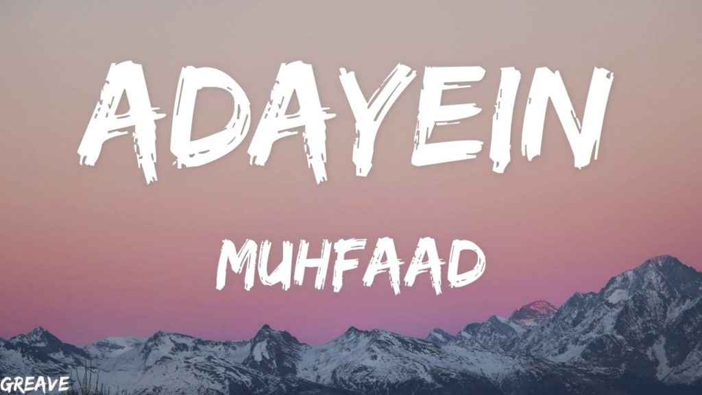 Muhfaad Adayein Rap Song Lyrics