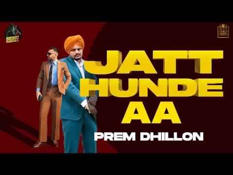 Jatt Hunde Aa Lyrics by Prem Dhillon