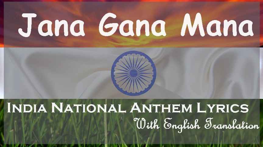 Indian National Anthem Meaning and Lyrics