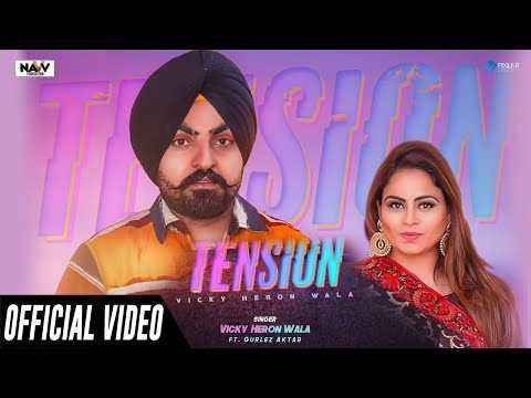 Tension Punjabi Song Lyrics by Vicky Heron Wala