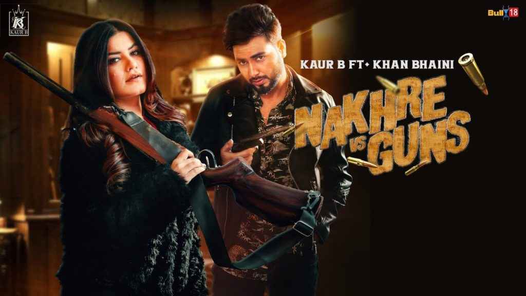 Nakhre Vs Guns Punjabi Song Lyrics Kaur B