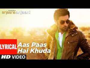 Aas Paas Hai Khuda Song Lyrics in Hindi