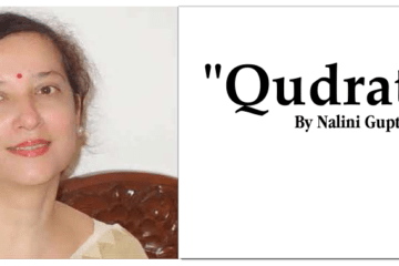 The Poem "Qudrat"  By Nalini Gupta Guest Post
