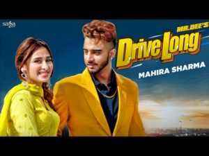Punjabi Song Drive Long Lyrics Mahira Sharma