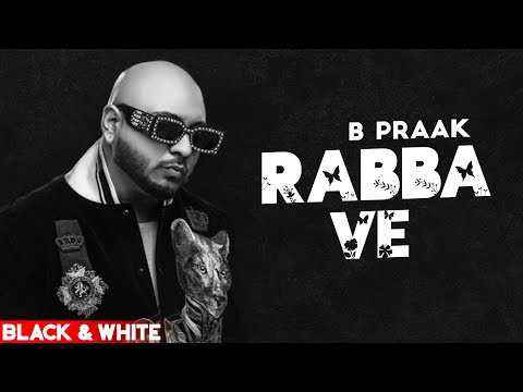 Rabba Ve Song Lyrics By B Praak