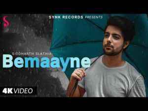 Bemaayne Song Lyrics in Hindi By Siddharth Slathia