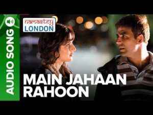 Main Jahaan Rahoon Song Lyrics in Hindi and Chords