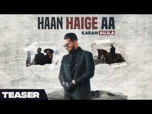 Punjabi Song Haan Haige Aa Lyrics Karan Aujla