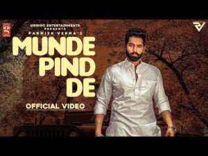 Punjabi Song Munde Pind De Lyrics Parmish Verma
