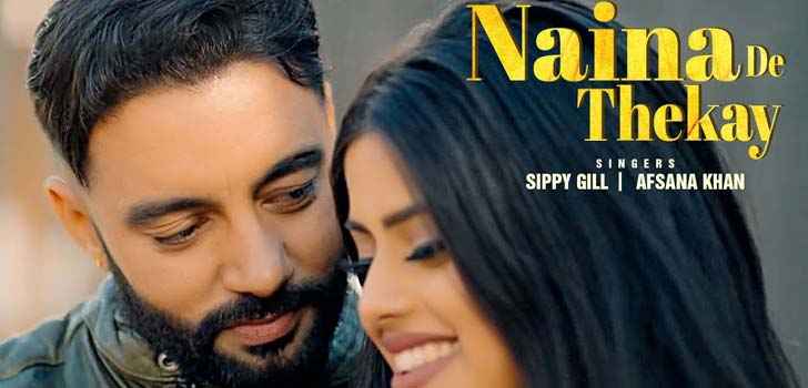 Naina De Theke Lyrics by Sippy Gill