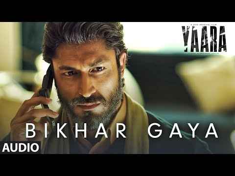 Bikhar Gaya Lyrics Yaara Movie Rev Shergill
