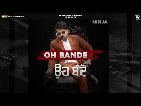 Punjabi Song Oh Bande Lyrics By Ninja