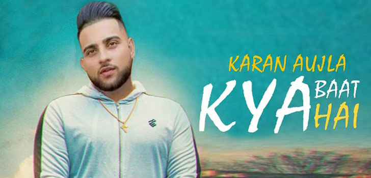 Kya Baat Hai Lyrics by Karan Aujla
