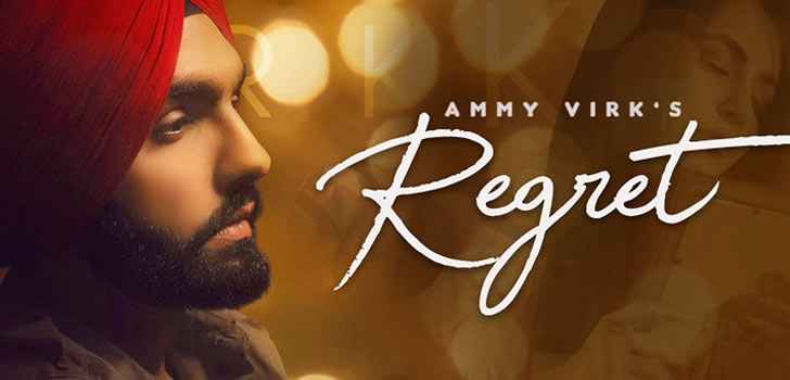 Regret Lyrics by Ammy Virk