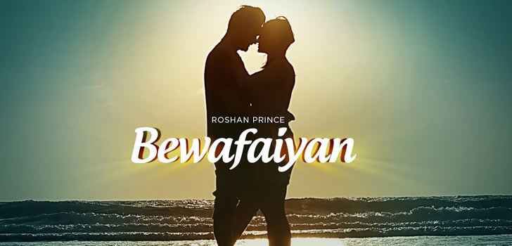 Bewafaiyan Lyrics by Roshan Prince