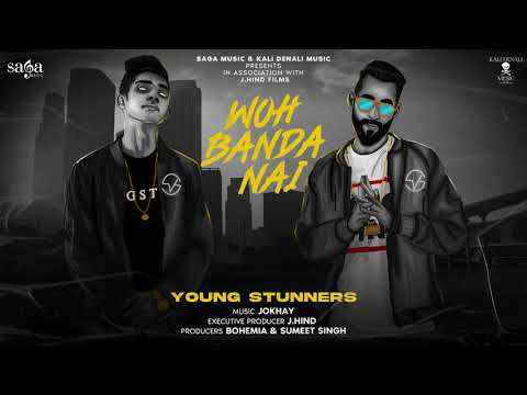 Young Stunners Woh Banda Hai Lyrics